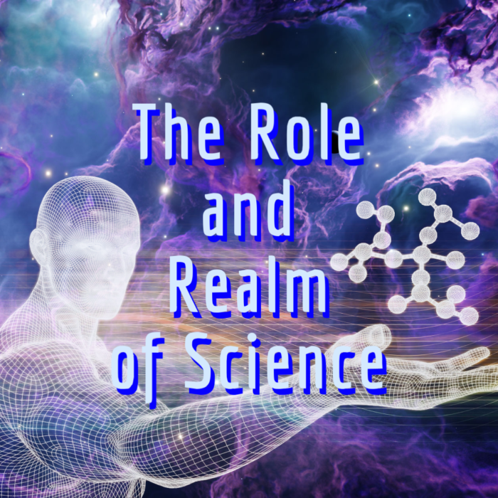 The Role and Realm of Science